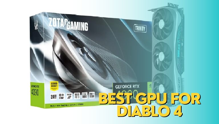 Best GPU For Diablo 4 (4K, Nvidia, AMD)