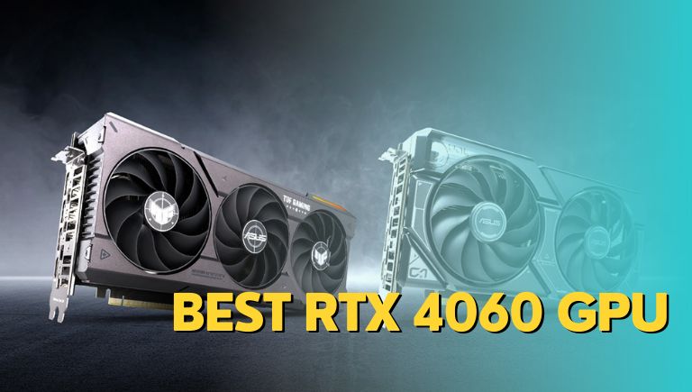Best RTX 4060 Graphics Card